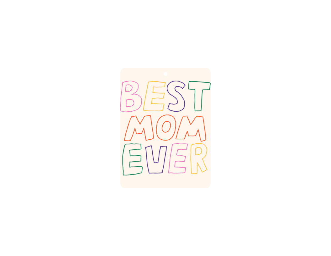 Best Mom Ever Car Air Freshener