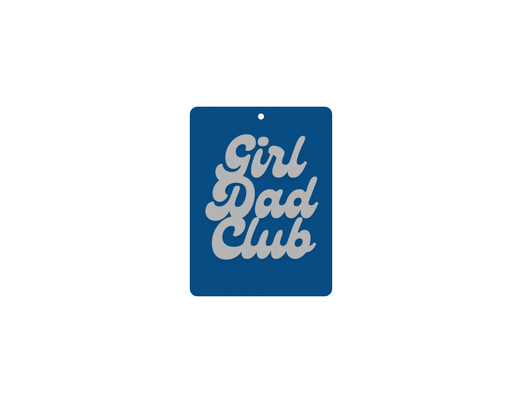 Girl Dad Club Car Air Freshener