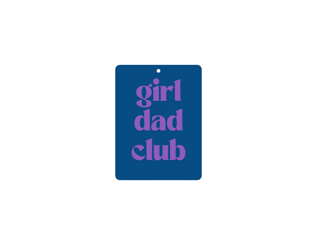 Girl Dad Club Car Air Freshener