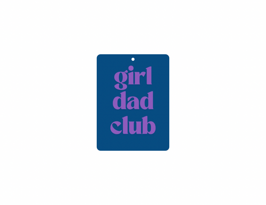 Girl Dad Club Car Air Freshener
