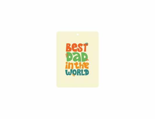 Best Dad in the World Car Air Freshener
